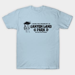 I Rode The Chairlift at Canyon Land Park T-Shirt